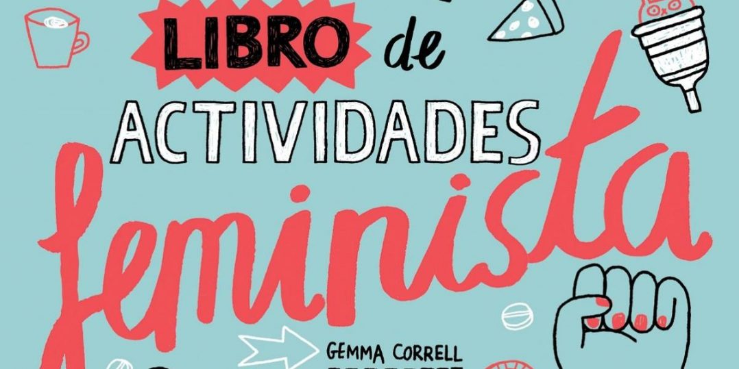 El libro de actividades feminista de Gemma Correl es la bomba