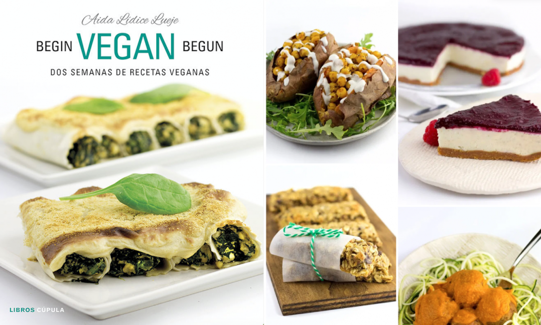 Begin Vegan Begun: el libro del momento que te ayudará a adentrarte en la cocina vegana