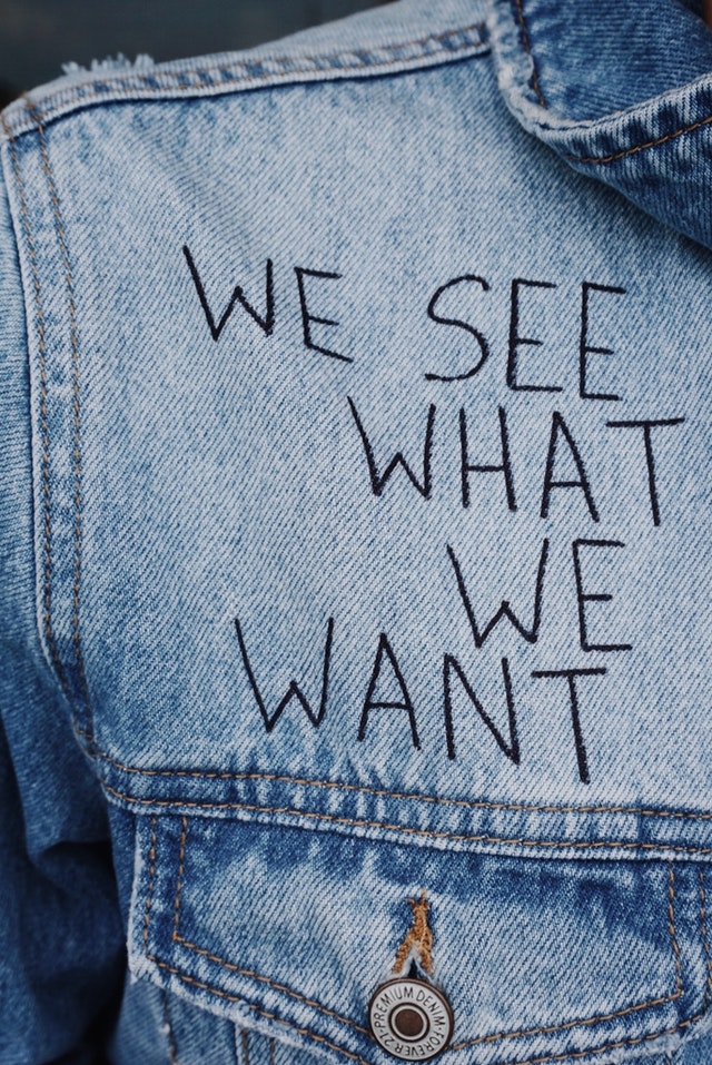 we see what we want