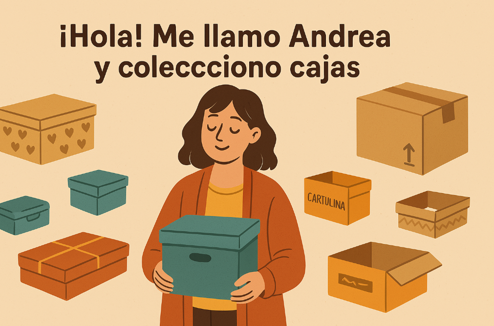 No estoy loca solo colecciono cajas